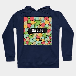 Be Kind Hoodie